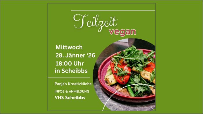 Teilzeit vegan, 28.01.2026, Scheibbs