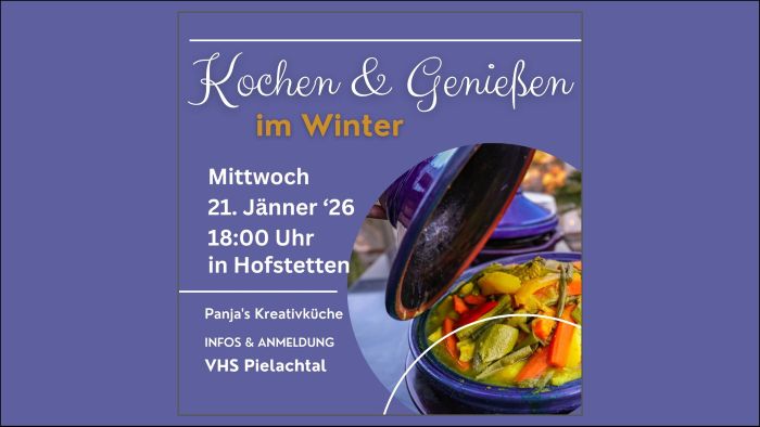 Kochen und Genießen im Winter, 21.01.2026 Hofstetten